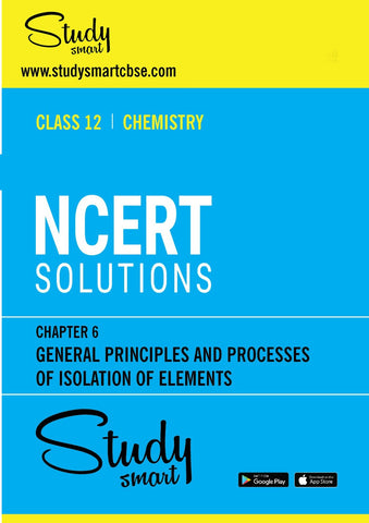 6. General Principles and Processes of Isolation of Elements