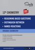 CBSE Class 12th Organic Chemistry - Reasoning Based, Distinguish Between, Named Reactions