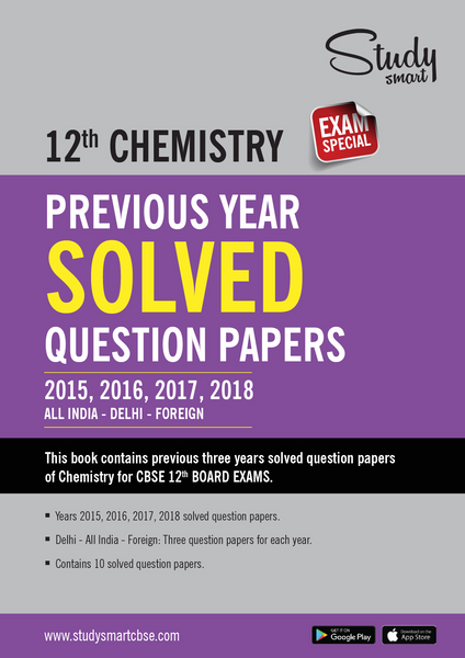CBSE 12th Chemistry Previous Year Solved Question Papers 2015 - 2016 - 2017 - 2018 (All India & Foreign (SET 1, SET 2 & SET 3)