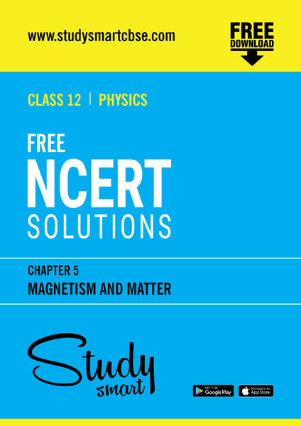 Free NCERT Solutions Class 12th Physics Chapter 5 Magnetism And Matter