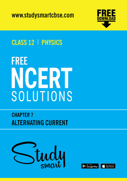Free NCERT Solutions Class 12th Physics Chapter 7 Alternating Current