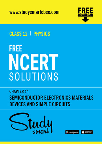 Free NCERT Solutions Class 12th Physics Chapter 14 Semiconductor Electronics Materials Devices And Simple Circuits